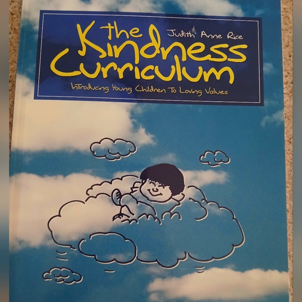 The Kindness Curriculum By Judith Anne Rice